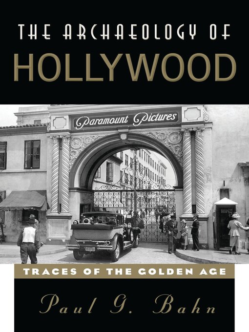 Title details for The Archaeology of Hollywood by Paul Bahn - Available